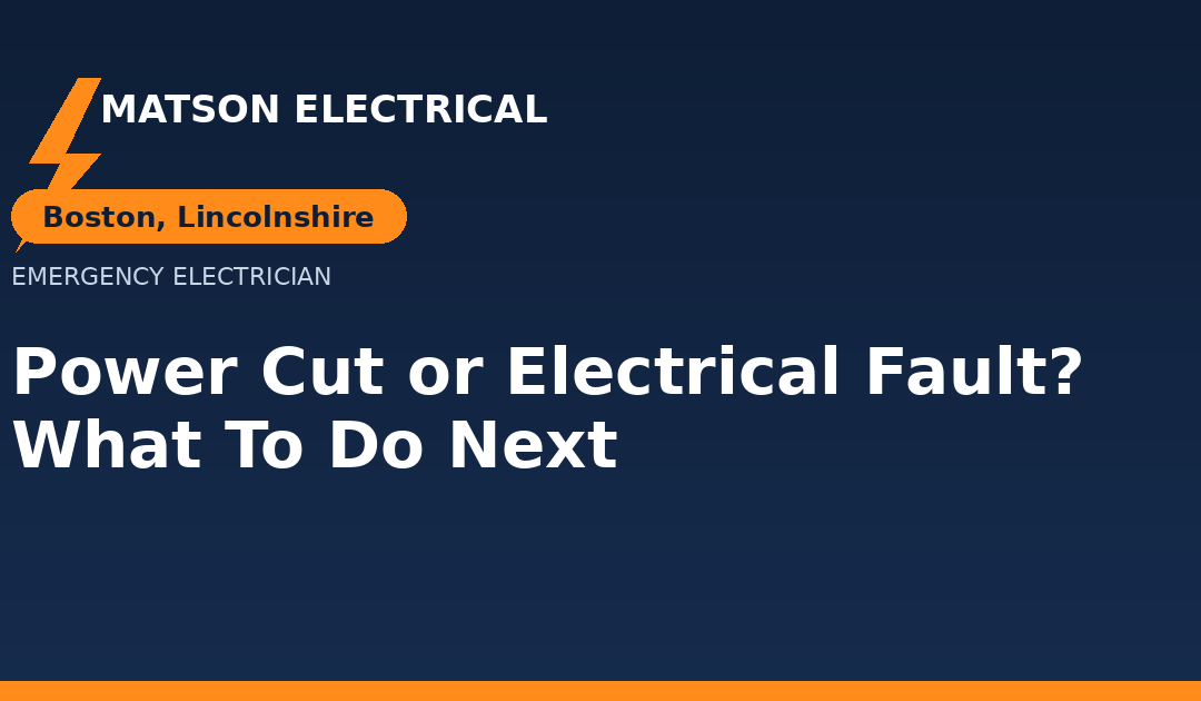 Power Cut or Electrical Fault in Boston? Here’s What To Do Next